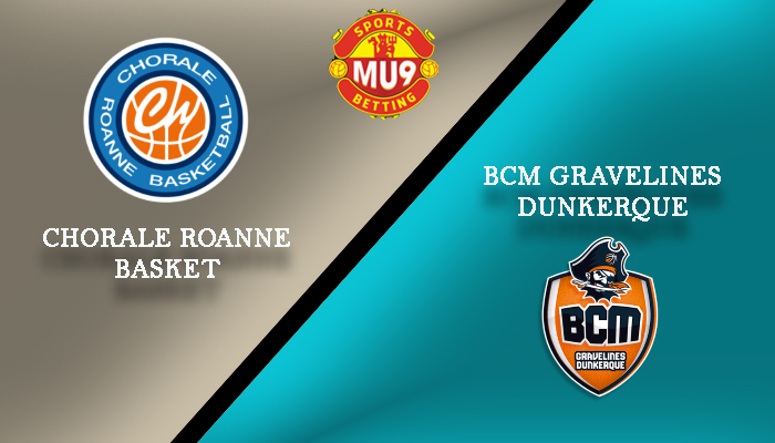 Chorale Roanne Basket vs BCM Gravelines-Dunkerque