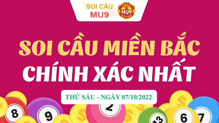 soi cầu miền bắc 07/10/2022